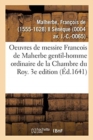 Image for Les Oeuvres de Messire Francois de Maherbe Gentil-Homme Ordinaire de la Chambre Du Roy. 3e Edition