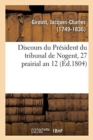 Image for Discours Du President Du Tribunal de Nogent, 27 Prairial an 12