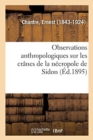 Image for Observations Anthropologiques Sur Les Cr?nes de la N?cropole de Sidon