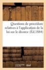 Image for Instructions de la Chambre Des Avoues Pres Le Tribunal Civil de la Seine : Concernant Les Principales Questions de Procedure Relatives A l&#39;Application de la Loi Sur Le Divorce