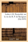 Image for Lettre A M. Poujoulat, Sur La Vie Du R. P. de Ravignan
