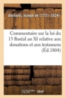 Image for Commentaire Sur La Loi Du 13 Floreal an XI Relative Aux Donations Et Aux Testamens