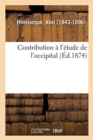 Image for Contribution A l&#39;Etude de l&#39;Occipital
