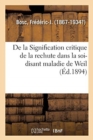 Image for de la Signification Critique de la Rechute Dans La Soi-Disant Maladie de Weil