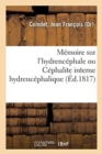 Image for Memoire Sur l&#39;Hydrencephale Ou Cephalite Interne Hydrencephalique
