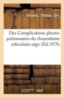 Image for Des Complications Pleuro-Pulmonaires Du Rhumatisme Articulaire Aigu