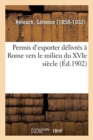 Image for Permis d&#39;Exporter Delivres A Rome Vers Le Milieu Du Xvie Siecle