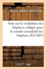 Image for Note Sur La Ventilation Des H?pitaux, R?dig?e Pour Le Comit? Consultatif Des H?pitaux
