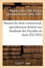 Image for Manuel de Droit Commercial, Sp?cialement Destin? Aux ?tudiants Des Facult?s de Droit