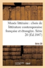 Image for Musee Litteraire, Choix de Litterature Contemporaine Francaise Et Etrangere. Serie 20