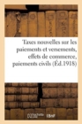 Image for Taxes Nouvelles Sur Les Paiements Et Versements, Effets de Commerce, Paiements Civils