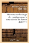 Image for M?moires Sur Le Danger Des Caustiques Pour La Cure Radicale Des Hernies