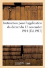 Image for Instruction Du 15 Septembre 1917, Application Du Decret Du 12 Novembre 1914 Relatif A La Nomination