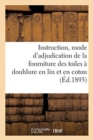 Image for Instruction Sur Le Mode d&#39;Adjudication de la Fourniture Des Toiles A Doublure En Lin Et En Coton