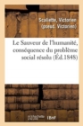 Image for Le Sauveur de l&#39;humanit?, cons?quence du probl?me social r?solu