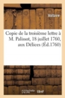 Image for Copie de la Troisieme Lettre A M. Palissot, 18 Juillet 1760, Aux Delices