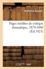 Image for Pages In?dites de Critique Dramatique, 1874-1880