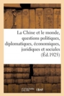 Image for La Chine Et Le Monde. Tome 2 : Etude Des Questions Politiques, Diplomatiques, Economiques, Juridiques Et Sociales