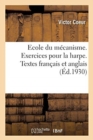 Image for Ecole Du M?canisme. Exercices Pour La Harpe. Textes Fran?ais Et Anglais