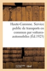 Image for Departement de la Haute-Garonne. Service Public de Transports En Commun Par Voitures-Automobiles : Entrepreneur, Decret, Convention, Cahier Des Charges Et Note Technique