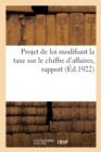 Image for Projet de Loi Modifiant La Taxe Sur Le Chiffre d&#39;Affaires, Rapport