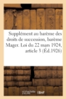 Image for Supplement Au Bareme Des Droits de Succession, Bareme Mager. Loi Du 22 Mars 1924, Article 3