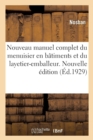 Image for Nouveau Manuel Complet Du Menuisier En B?timents Et Du Layetier-Emballeur. Nouvelle ?dition