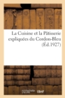 Image for La Cuisine Et La P?tisserie Expliqu?es Du Cordon-Bleu. Bases Fondamentales de la Cuisine