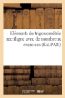 Image for Elements de Trigonometrie Rectiligne Avec de Nombreux Exercices
