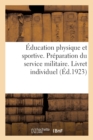 Image for Education Physique Et Sportive. Preparation Du Service Militaire. Livret Individuel