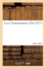 Image for Les Chansonniers. Tome 1. Serie 1