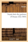 Image for Sujets Tir?s Des Po?mes d&#39;Ossian