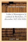 Image for Lettre ? Monseigneur Le Cardinal de Richelieu, 25 D?cembre 1625