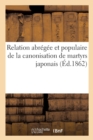 Image for Relation Abregee Et Populaire de la Canonisation de Martyrs Japonais