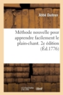 Image for Methode Nouvelle Pour Apprendre Facilement Le Plain-Chant. 2e Edition
