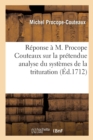 Image for R?ponse ? M. Procope Couteaux Sur La Pr?tendue Analyse Du Syst?mes de la Trituration