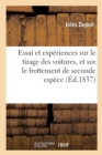 Image for Essai Et Exp?riences Sur Le Tirage Des Voitures, Et Sur Le Frottement de Seconde Esp?ce
