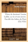 Image for These de Doctorat. Louise Labbe, Sa Vie Et Son Oeuvre. Faculte Des Lettres de Paris