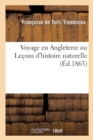 Image for Voyage En Angleterre Ou Lecons d&#39;Histoire Naturelle