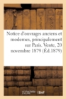 Image for Notice d&#39;Ouvrages Anciens Et Modernes, Principalement Sur Paris