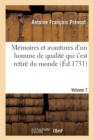 Image for M?moires Et Avantures d&#39;Un Homme de Qualit? Qui s&#39;Est Retir? Du Monde. Volume 7