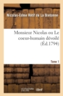 Image for Monsieur Nicolas Ou Le Coeur-Humain D?voil?. Tome 6. Partie 12