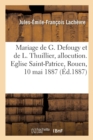 Image for Mariage de Monsieur Georges Defougy Et de Mademoiselle Leonie Thuillier, Allocution
