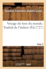 Image for Voyage Du Tour Du Monde. Traduit de l&#39;Italien. Tome 3