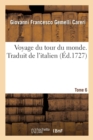 Image for Voyage Du Tour Du Monde. Traduit de l&#39;Italien. Tome 6