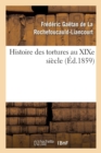 Image for Histoire Des Tortures Au Xixe Siecle