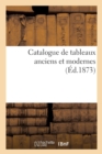 Image for Catalogue de Tableaux Anciens Et Modernes