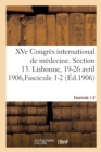 Image for Xve Congres International de Medecine. Section 13. Lisbonne, 19-26 Avril 1906, Fascicule 1-2