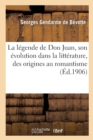 Image for La L?gende de Don Juan, Son ?volution Dans La Litt?rature, Des Origines Au Romantisme