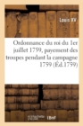 Image for Ordonnance Du Roi Du 1er Juillet 1759, Portant R?glement Pour Le Payement Des Troupes de Sa Majest?